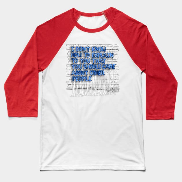 I Don't Know How To Explain (blue letters) Baseball T-Shirt by BLCKSMTH